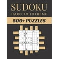thumbnail image 1 of Sudoku Hard To Extreme: Sudoku Activity Book Puzzles With Different Levels for Smart Adults People, Over 500 Puzzles for Everyone With Solutions (Paperback), 1 of 1