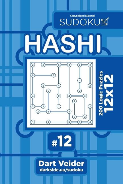 Hashi: Sudoku Hashi - 200 Logic Puzzles 12x12 (Volume 12) (Series #12) (Paperback)