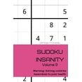 thumbnail image 1 of Sudoku Insanity Volume 9: Warning: Solving could be hazardous to your health, (Paperback), 1 of 1