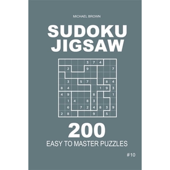 Easy to Master: Sudoku Jigsaw - 200 Easy to Master Puzzles 9x9 (Volume 10) (Paperback)