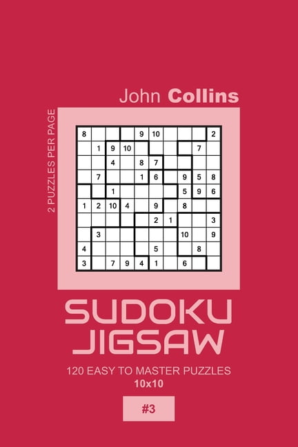Sudoku Jigsaw Puzzle Book 10x10 Sudoku Jigsaw - 120 Easy To Master Puzzles 10x10 - 3, Book 3, (Paperback)