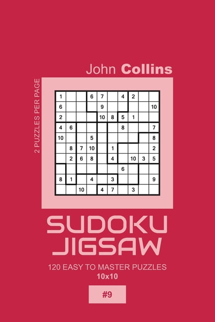 Sudoku Jigsaw Puzzle Book 10x10 Sudoku Jigsaw - 120 Easy To Master Puzzles 10x10 - 9, Book 9, (Paperback)