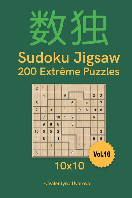 Sudoku Jigsaw Sudoku Jigsaw: 200 ExtrÃªme Puzzles 10x10 vol. 16, Book 16, (Paperback)
