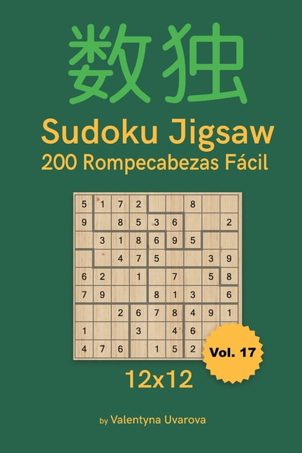 Sudoku Jigsaw Sudoku Jigsaw: 200 Rompecabezas FÃ¡cil 12x12 vol. 17, Book 17, (Paperback)