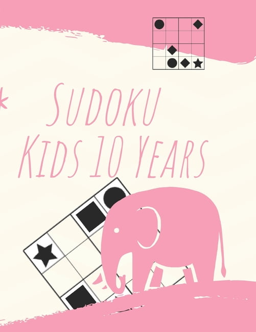 Sudoku Kids 10 Years: Sudoku Puzzle Book With 180 Sudokus For Children Ages 10-12, (Paperback)