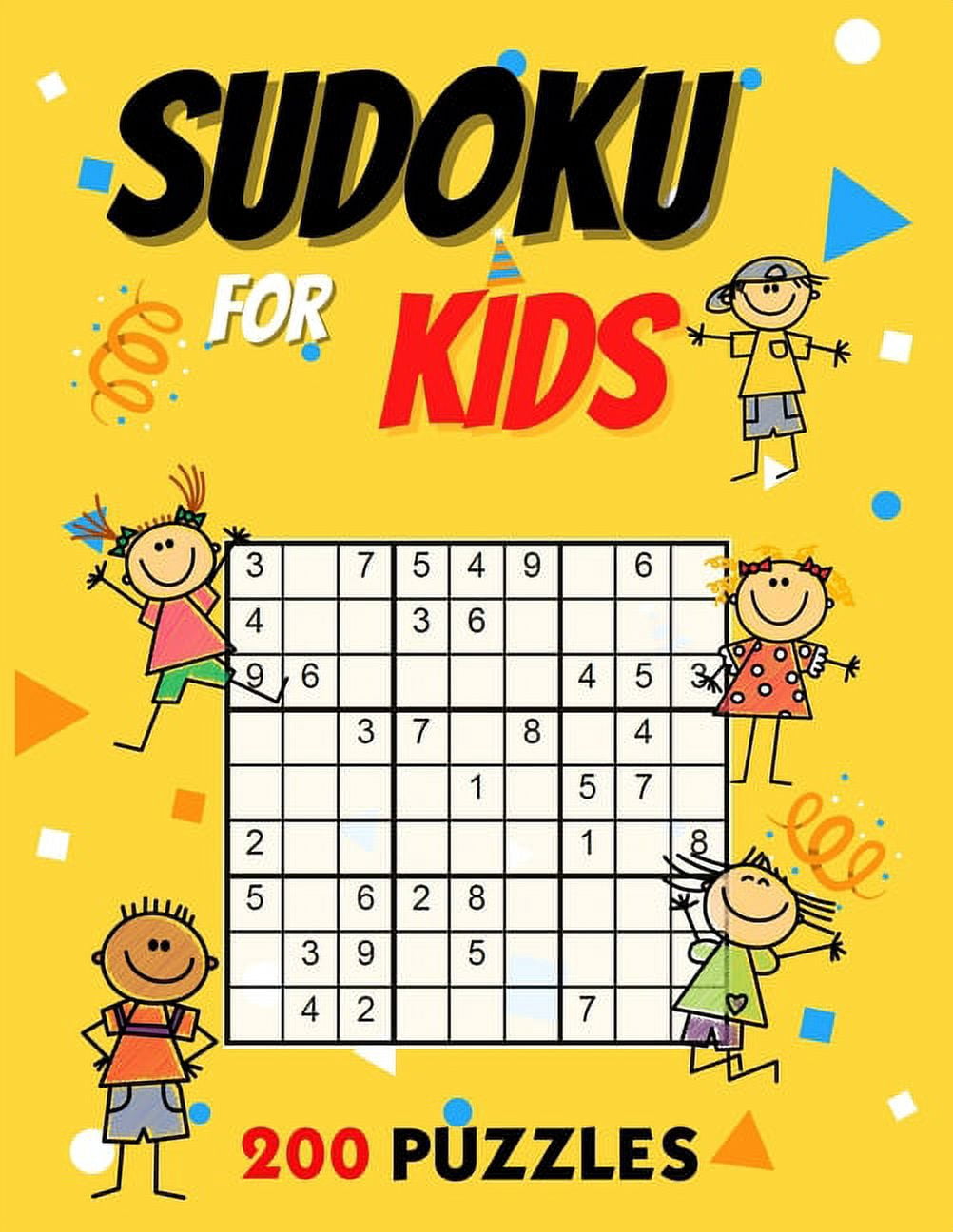 Sudoku for Kids 200 Puzzles : Sudoku Kids Ages 4-6 from Easy to Hard with Solution - Increase Memory and Logic (Sudoku Puzzle Books for Smart Kids) (Paperback)