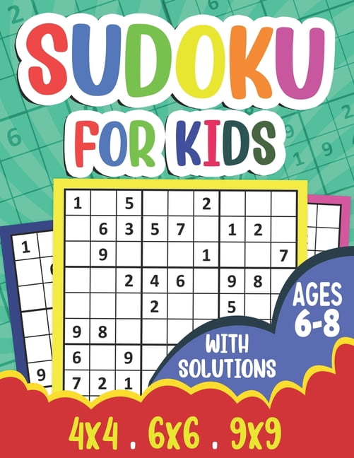 Easy Sudoku Puzzle Books For Kids: 180 Easy Sudoku Puzzles For Kids And  Beginners - Ages 9-11 - 4x4, 6x6 and 9x9, With Solutions (Paperback)