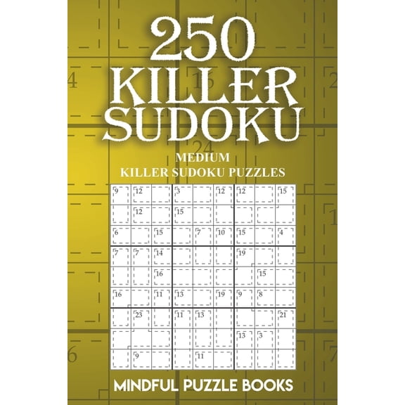 Sudoku Killer 250 Killer Sudoku: Medium Killer Sudoku Puzzles, Book 3, (Paperback)