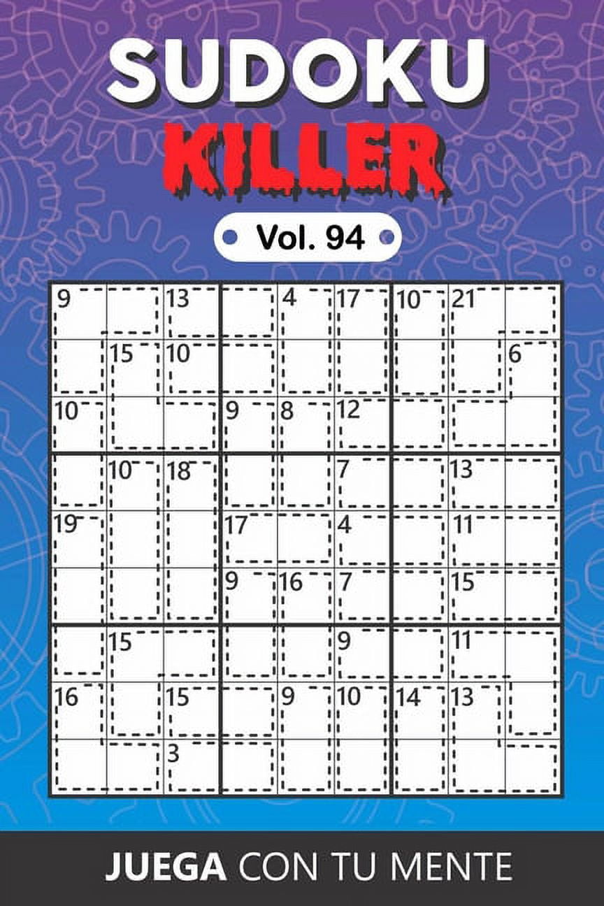 Sudoku Killer: Juega con tu mente: SUDOKU KILLER Vol. 94: Colección de 100 diferentes Sudokus Killer para Adultos - Fáciles y Avanzados - Ideales para Aumentar la Memoria y la Lógica - 1 Sudoku por Pá