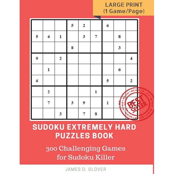 Sudoku Killer: Sudoku Extremely Hard Puzzles Book: 300 Challenging Games for Sudoku Killer, Large Print (1 Game per Page) Volume 1 (Paperback)(Large Print)