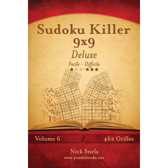Sudoku Killer 9x9 Deluxe - Facile Difficile - Volume 6 - 462 Grilles