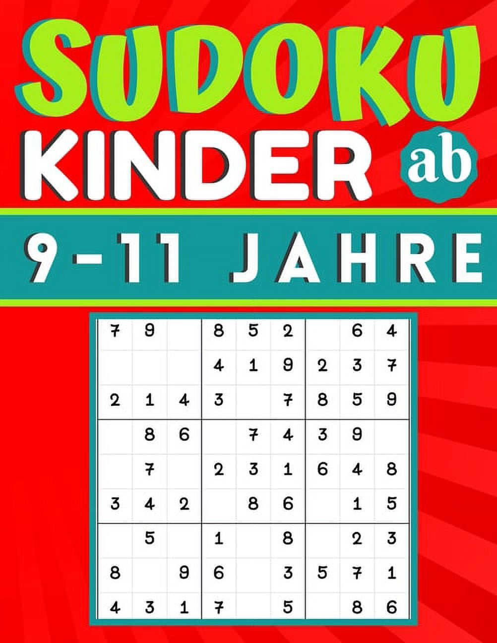 Sudoku Kinder ab 9-11 Jahre: 200 Sudokus Rätsel einfach mit lösung, Gezielt Merkfähigkeit und logisches Denken verbesser, (Paperback)