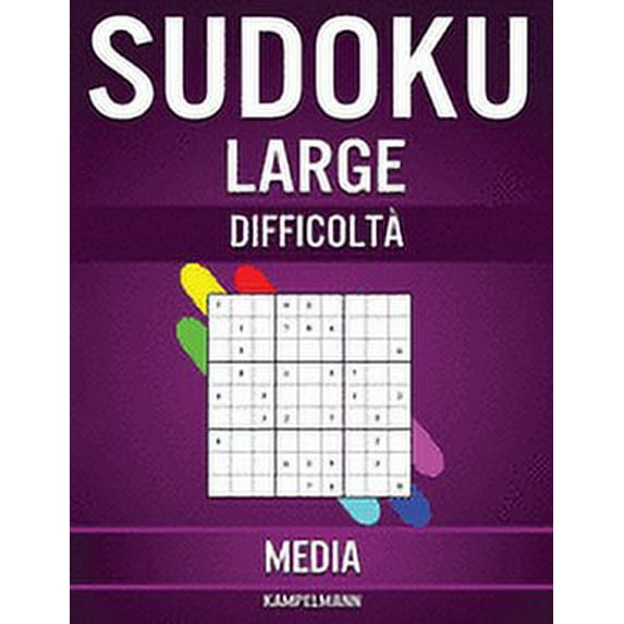 Sudoku Large Difficoltà Media: 200 Sudoku di Difficoltà Media per Giocatori Intermedi con Soluzioni - Large (Paperback)