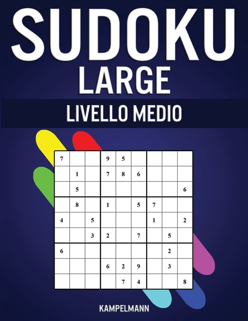 Sudoku Large Livello Medio: 250 Sudoku di Media DifficoltÃ  con Soluzioni - Large, (Paperback)