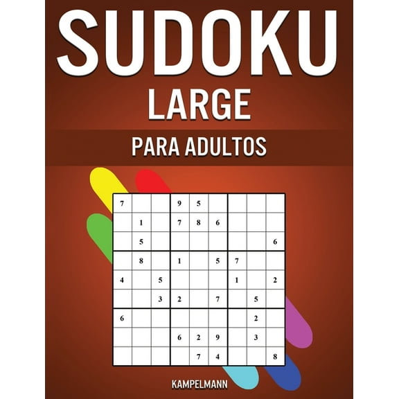 Sudoku Large Para Adultos: 250 Sudoku F?ciles, Medios, Dif?ciles y Muy Dif?ciles para Adultos con Soluciones - Large