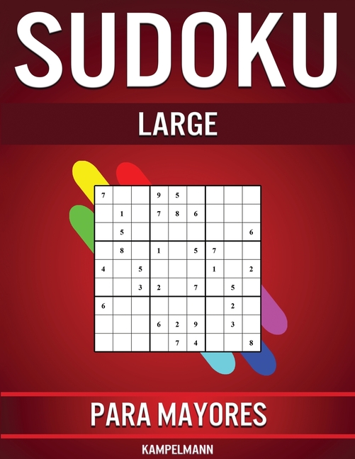 Sudoku Large Para Mayores: 250 Sudoku Fáciles de Resolver para Mayores con Instrucciones y Soluciones - Large, (Paperback)