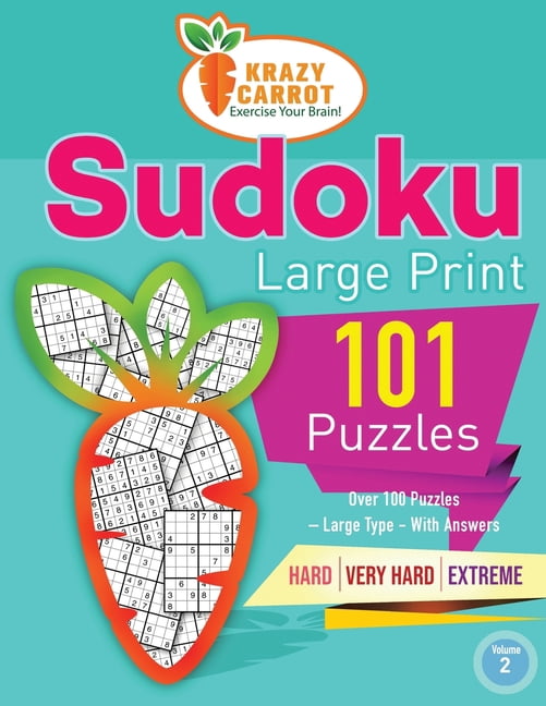 Sudoku Large Print 101 - Over 100 Puzzle Sudoku Large Print 101: Hard to Extreme Levels - More Than 100 Puzzles - Large Type - With Answers - Volume 2, (Paperback)