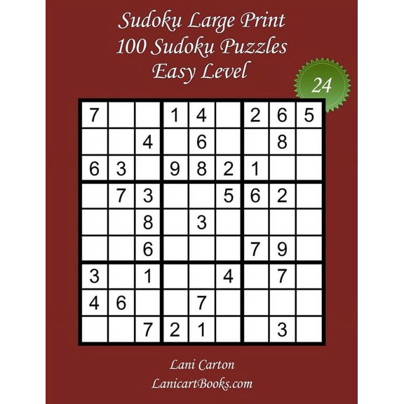 Sudoku Large Print - Easy: Sudoku Large Print for Adults - Easy Level - N24: 100 Easy Sudoku Puzzles - Puzzle Big Size (8.3"x8.3") and Large Print (36 points) (Paperback)(Large Print)