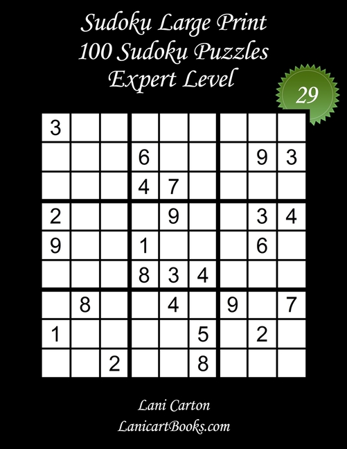 Sudoku Large Print - Expert Sudoku Large Print for Adults - Expert Level - N°29: 100 Expert Sudoku Puzzles - Puzzle Big Size (8.3"x8.3") a, Book 29, (Paperback)