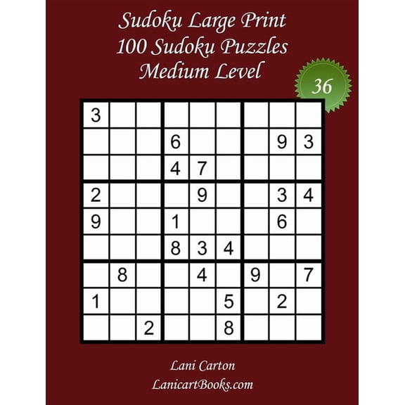 Sudoku Large Print - Medium Level Sudoku Large Print for Adults - Medium Level - N36: 100 Medium Puzzles - Big Size (8.3"x8.3") and Large Print (36 points), Book 36, (Paperback)