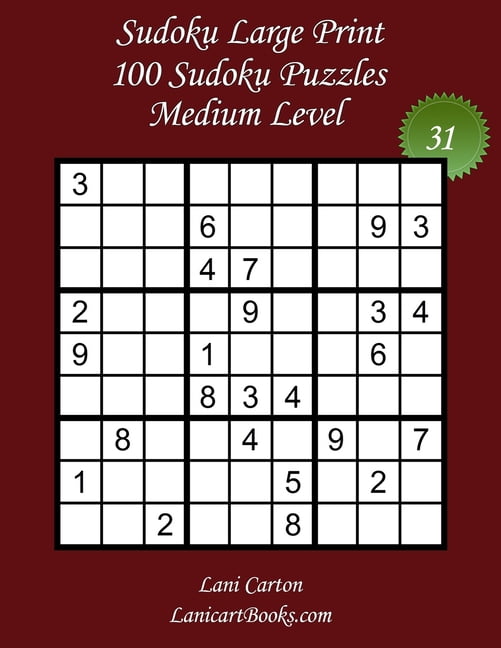 Sudoku Large Print - Medium Sudoku Large Print for Adults - Medium Level - NÂ°31: 100 Medium Sudoku Puzzles - Puzzle Big Size (8.3"x8.3") a, Book 31, (Paperback)