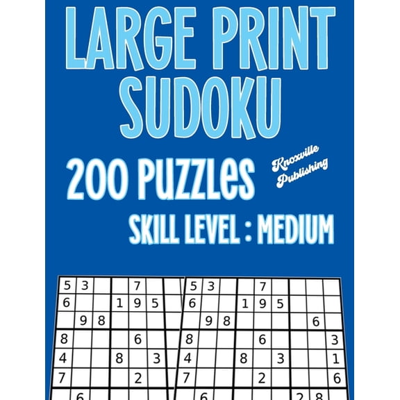 Sudoku Large Print Puzzle Books For Adults Medium Difficulty: 200 Large Print Medium Sudoku Puzzles To Challenge Your Mi, (Paperback)