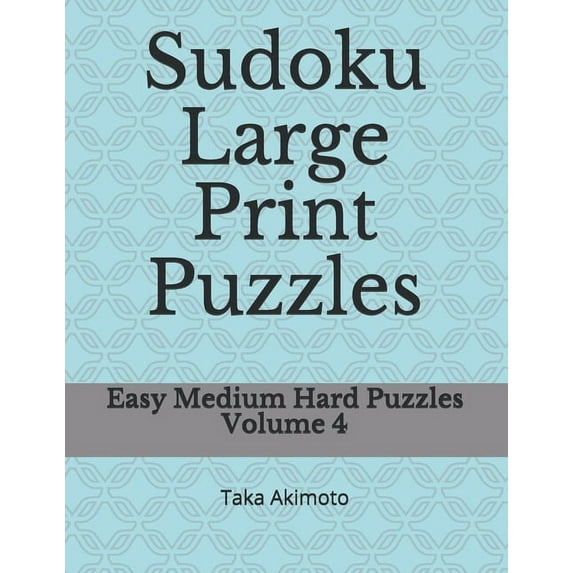 Sudoku Large Print Puzzles: Easy Medium Hard Puzzles