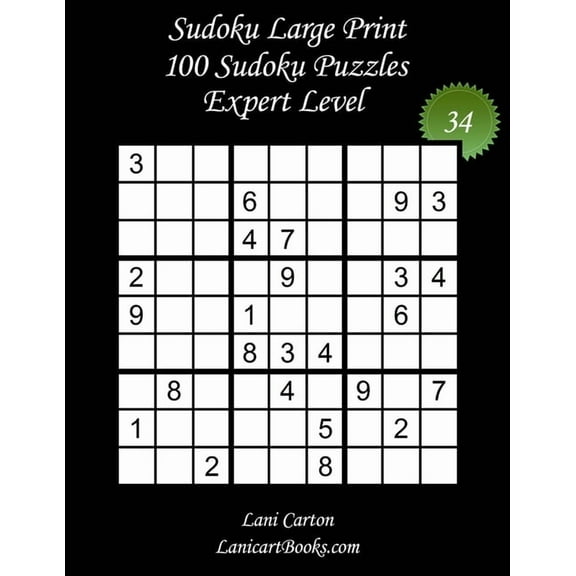 Sudoku Large Print for Adults - Expert Level - N?34: 100 Expert Sudoku Puzzles - Puzzle Big Size (8.3"x8.3") and Large Print (36 points)