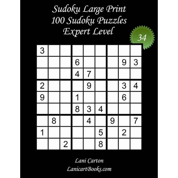Sudoku Large Print for Adults - Expert Level - N°34: 100 Expert Sudoku Puzzles - Puzzle Big Size (8.3"x8.3") and Large Print (36 points) (Paperback)(Large Print)