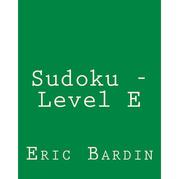Sudoku - Level E : Fun, Large Print Sudoku Puzzles (Paperback)