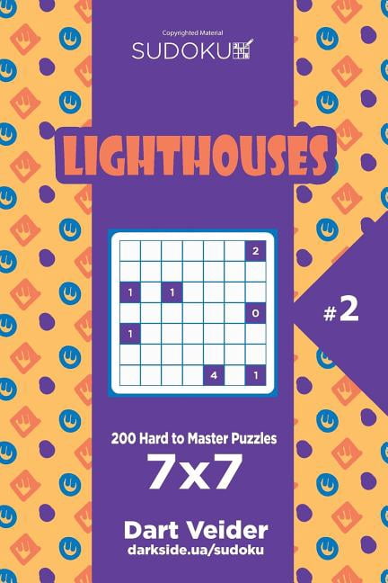 Sudoku Lighthouses - 200 Hard to Master Puzzles 7x7 Volume 2 Paperback 1545185336 9781545185339 Dart Veider