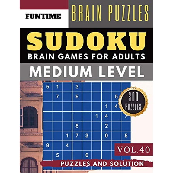 Sudoku Medium: 300 SUDOKU medium difficulty with answers Brain Puzzles Books for Beginners and Activities Book for adults sudoku medium puzzle books Vol.40 Paperback 1073855945 9781073855940 Jenna