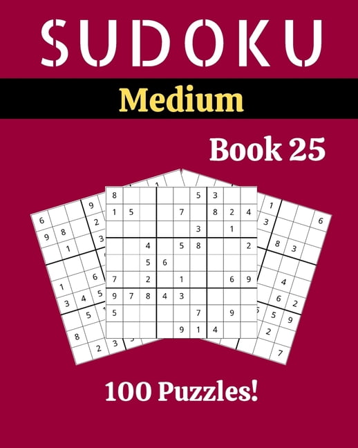 Sudoku Medium Book 25: 100 Sudoku for Adults - Large Print - Medium Difficulty - Solutions at the End - 8'' x , (Paperback)