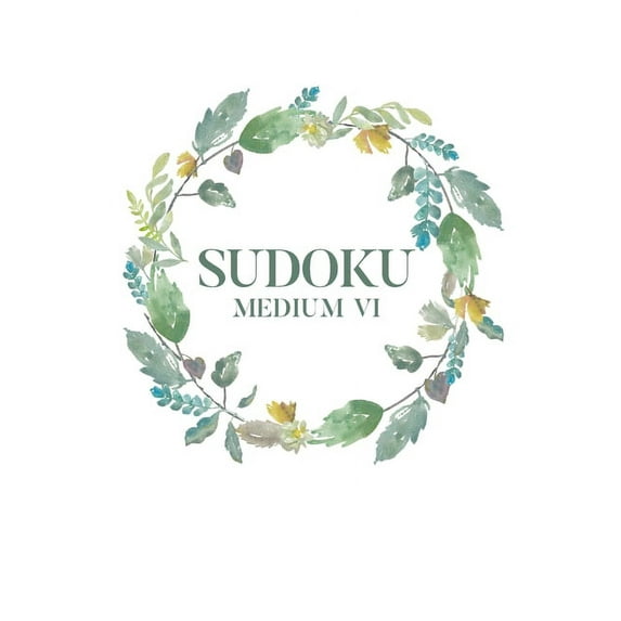 Sudoku Medium VI: 100 Medium Sudoku Puzzles, 6x9 Travel Size, Great Gift, Puzzles, Brain Exercise, Perfect for Get Well Soon Gift Basket (Paperback)