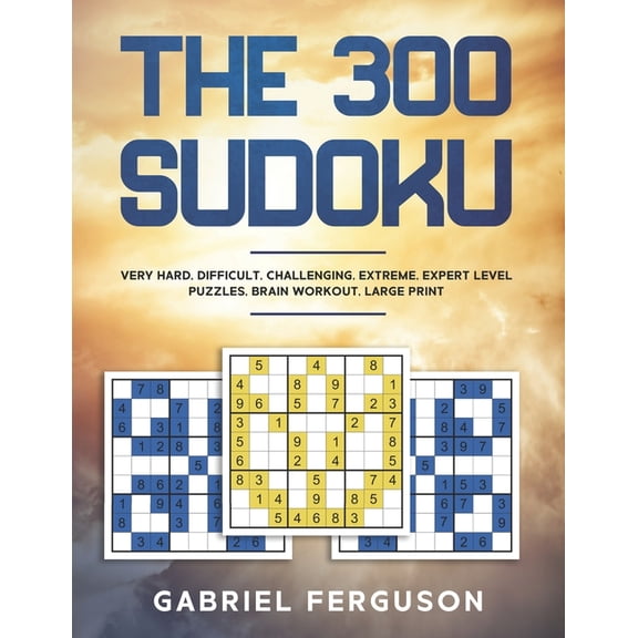 Sudoku Obsession Collection: The 300 Sudoku Very Hard Difficult Challenging Extreme Expert Level Puzzles brain workout large print (Paperback)(Large Print)