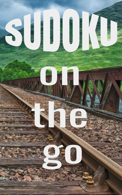 Sudoku On The Go: Sudoku Puzzles for Adults - Normal, Medium and Hard - Great Travel Size Book for Passing The Time, (Paperback)