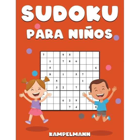 Sudoku Para Nios: 200 Sudoku Fciles y Divertidos para Nios con Instrucciones y Soluciones - Large (Paperback)