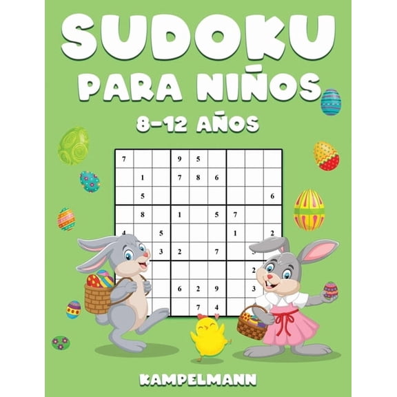 Sudoku Para Nios 8-12 Aos: 200 Sudoku para Nios de 8-12 Aos con Soluciones - Entrena la Memoria y la Lgica - Edici, (Paperback)