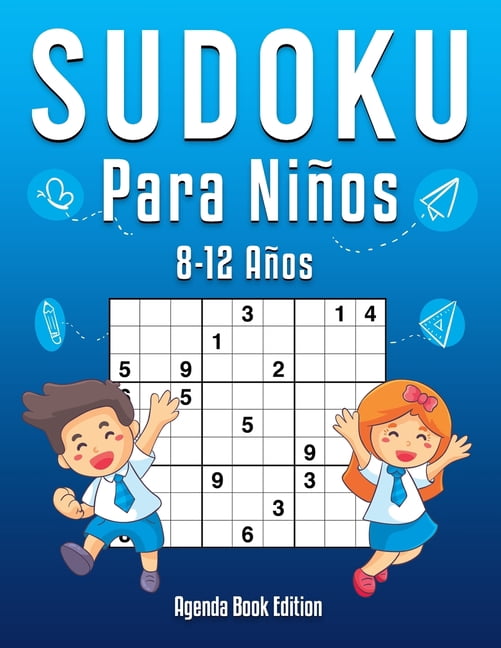 Sudoku Para Niños 8-12 Años: 200 Sudoku para Niños de 8-12 Años con Soluciones - Entrena la Memoria y la Lógica (Paperback)
