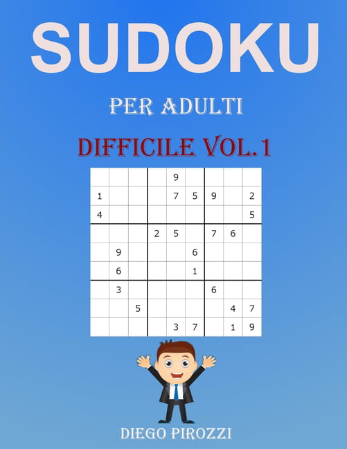 Sudoku Per Adulti Difficile Vol.1: 200 Differenti Sudoku 9x9 Difficile per  Adulti e per Tutti con Soluzioni (Paperback) 