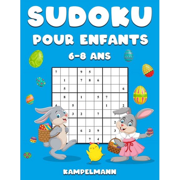 Sudoku Pour Enfants 6-8 Ans: 200 Sudoku pour Enfants Intelligents - Avec Guide, Pro Tips et Solutions - Large dition de, (Paperback)