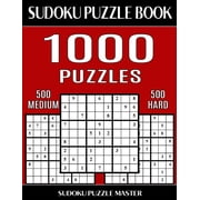 Sudoku Puzzle Book Master Sudoku Puzzle Book 1,000 Puzzles, 500 Medium and 500 Hard Two Levels Of Sudoku Puzzles In This Jumbo Size Book, Book 3, Paperback