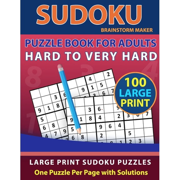 Sudoku Puzzle Book for Adults: Hard to Very Hard 100 Large Print Sudoku Puzzles - One Puzzle Per Page with Solutions (Br, (Paperback)