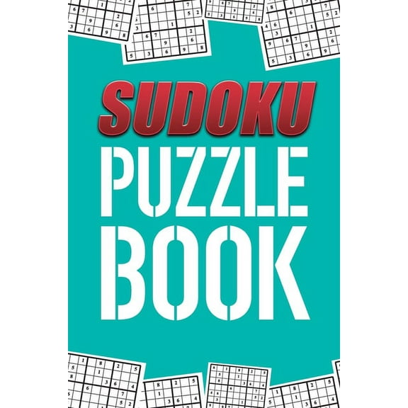 Sudoku Puzzle Book : Best sudoku puzzle to spend time being a sudoku master. Best gift idea for your mom and dad. (Paperback)