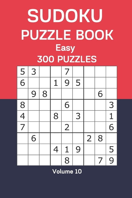 Sudoku Puzzle Book Easy: 300 Puzzles Volume 10, (Paperback)