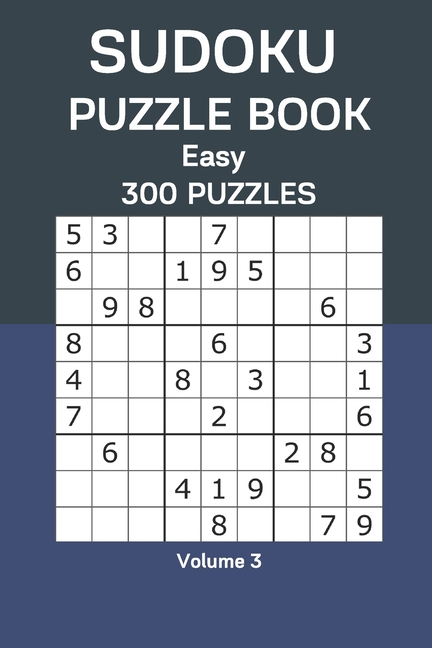 Sudoku Puzzle Book Easy: 300 Puzzles Volume 3, (Paperback)