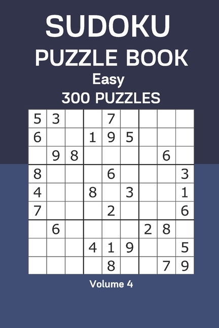 Sudoku Puzzle Book Easy: 300 Puzzles Volume 4, (Paperback)