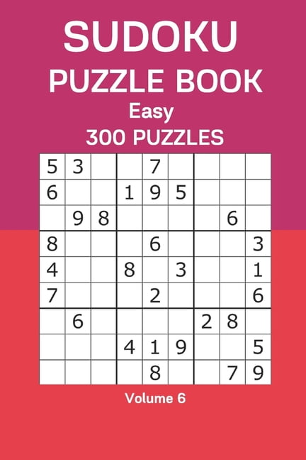 Sudoku Puzzle Book Easy: 300 Puzzles Volume 6, (Paperback)