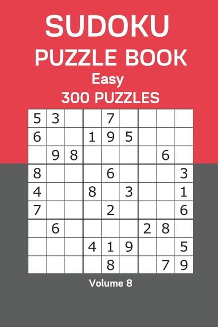 Sudoku Puzzle Book Easy: 300 Puzzles Volume 8, (Paperback)