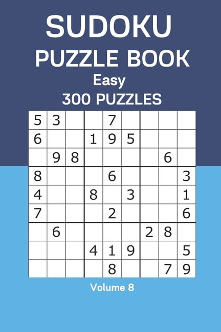 Sudoku Puzzle Book Easy: 300 Puzzles Volume 8, (Paperback)